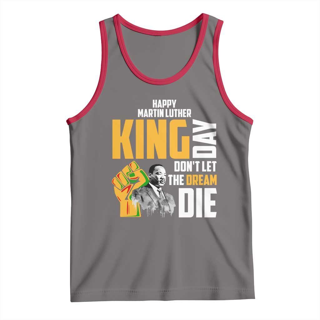 Happy MLK Day Don't Let The Dream Die Tank Top Martin Luther King Black History Month TS11 Deep Heather Red Print Your Wear