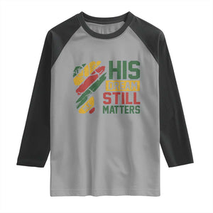 Martin Luther King Jr Raglan Shirt His Dream Still Matters MLK Day TS11 Sport Gray Black Print Your Wear