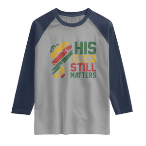 Martin Luther King Jr Raglan Shirt His Dream Still Matters MLK Day TS11 Sport Gray Navy Print Your Wear