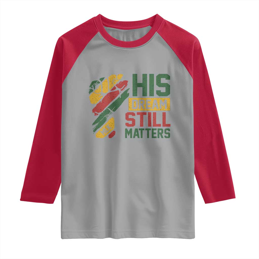 Martin Luther King Jr Raglan Shirt His Dream Still Matters MLK Day TS11 Sport Gray Red Print Your Wear