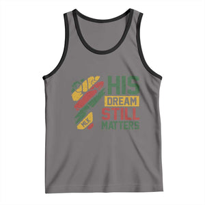 Martin Luther King Jr Tank Top His Dream Still Matters MLK Day TS11 Deep Heather Black Print Your Wear