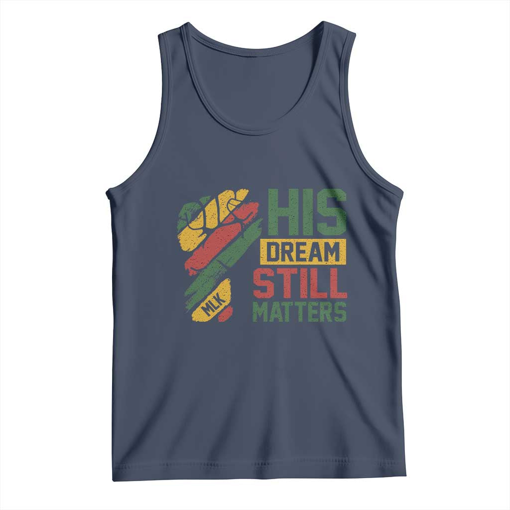 Martin Luther King Jr Tank Top His Dream Still Matters MLK Day TS11 Navy Print Your Wear