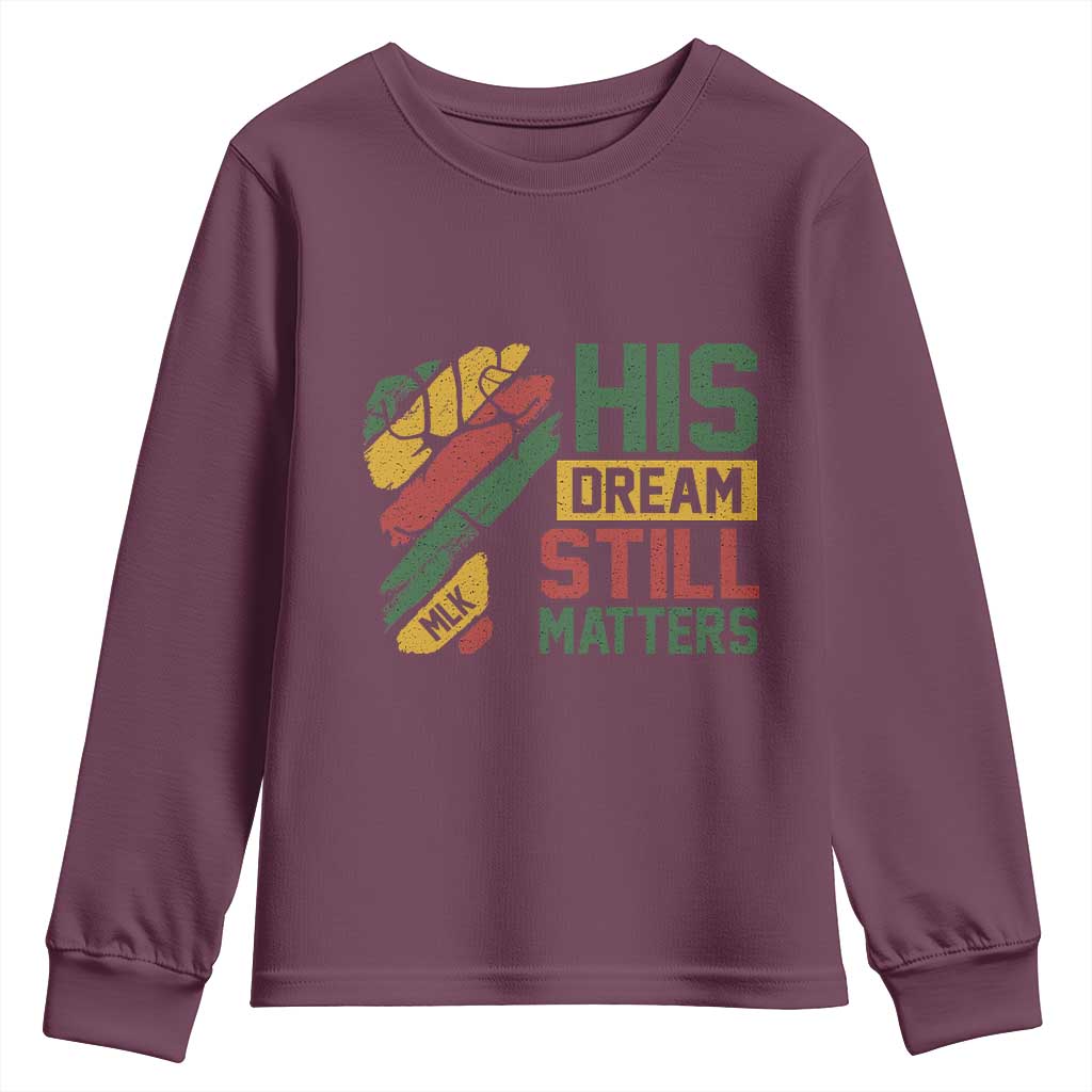 Martin Luther King Jr Youth Sweatshirt His Dream Still Matters MLK Day TS11 Maroon Print Your Wear