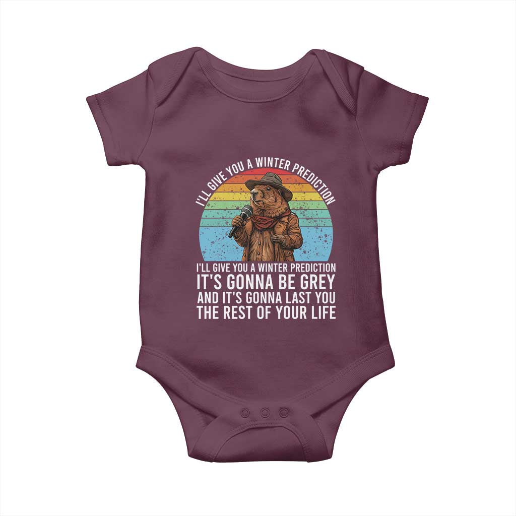 Funny Groundhog Day Baby Onesie I Will Give You A Winter Prediction Woodchuck Movie TS11 Maroon Print Your Wear