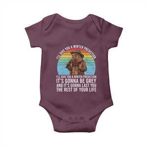 Funny Groundhog Day Baby Onesie I Will Give You A Winter Prediction Woodchuck Movie TS11 Maroon Print Your Wear