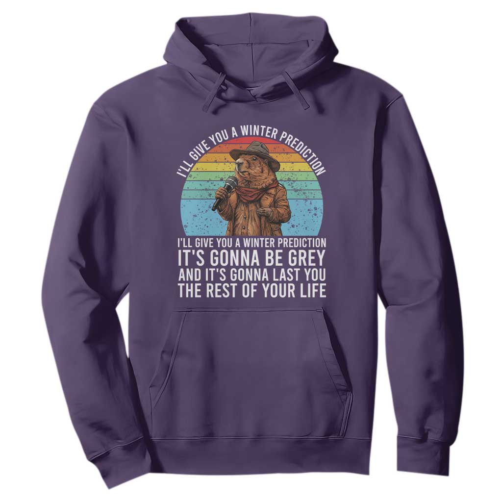 Funny Groundhog Day Hoodie I Will Give You A Winter Prediction Woodchuck Movie TS11 Purple Print Your Wear
