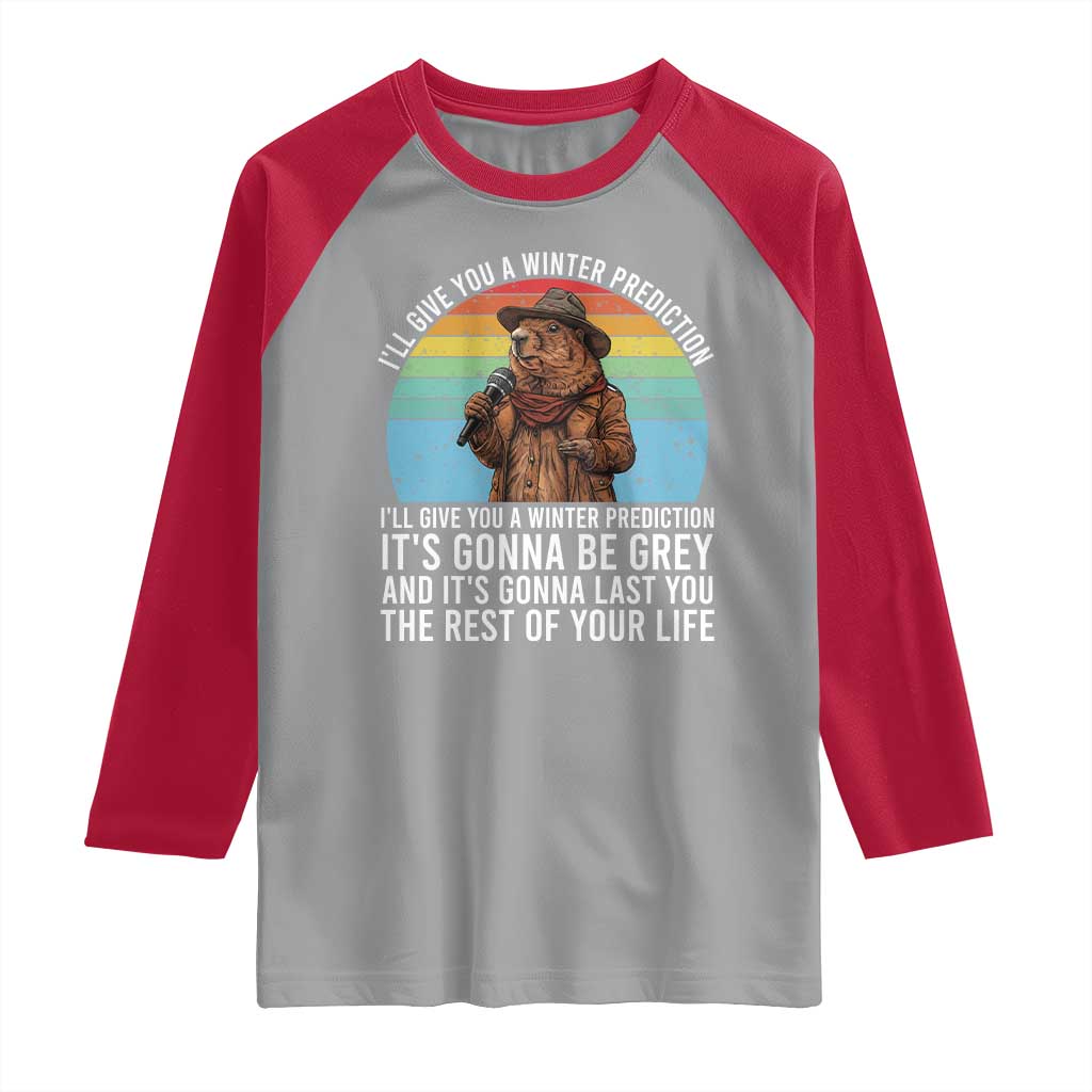 Funny Groundhog Day Raglan Shirt I Will Give You A Winter Prediction Woodchuck Movie TS11 Sport Gray Red Print Your Wear