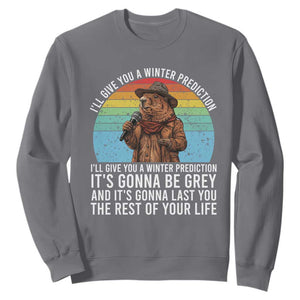 Funny Groundhog Day Sweatshirt I Will Give You A Winter Prediction Woodchuck Movie TS11 Charcoal Print Your Wear