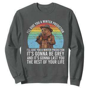 Funny Groundhog Day Sweatshirt I Will Give You A Winter Prediction Woodchuck Movie TS11 Dark Heather Print Your Wear