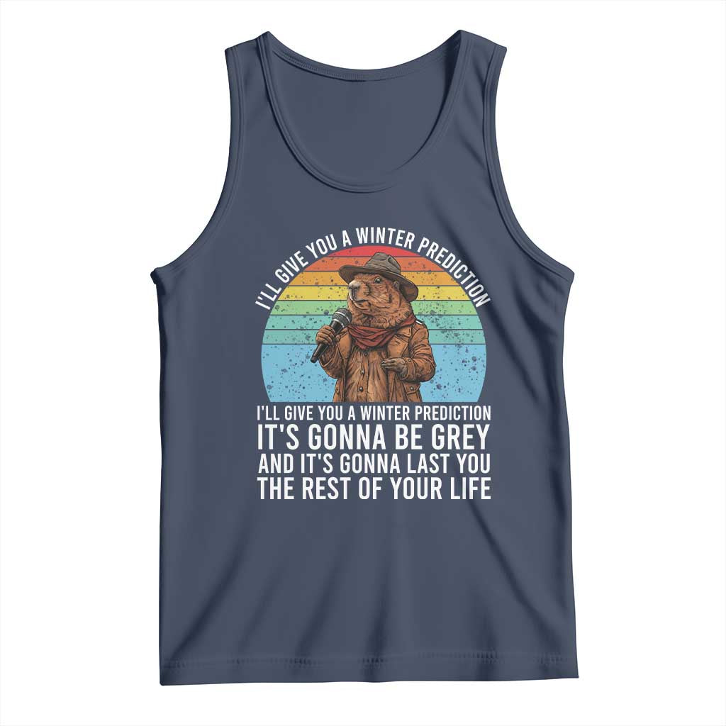 Funny Groundhog Day Tank Top I Will Give You A Winter Prediction Woodchuck Movie TS11 Navy Print Your Wear