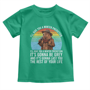 Funny Groundhog Day Toddler T Shirt I Will Give You A Winter Prediction Woodchuck Movie TS11 Irish Green Print Your Wear