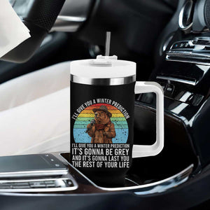 Funny Groundhog Day Tumbler With Handle I Will Give You A Winter Prediction Woodchuck Movie TS11 Print Your Wear