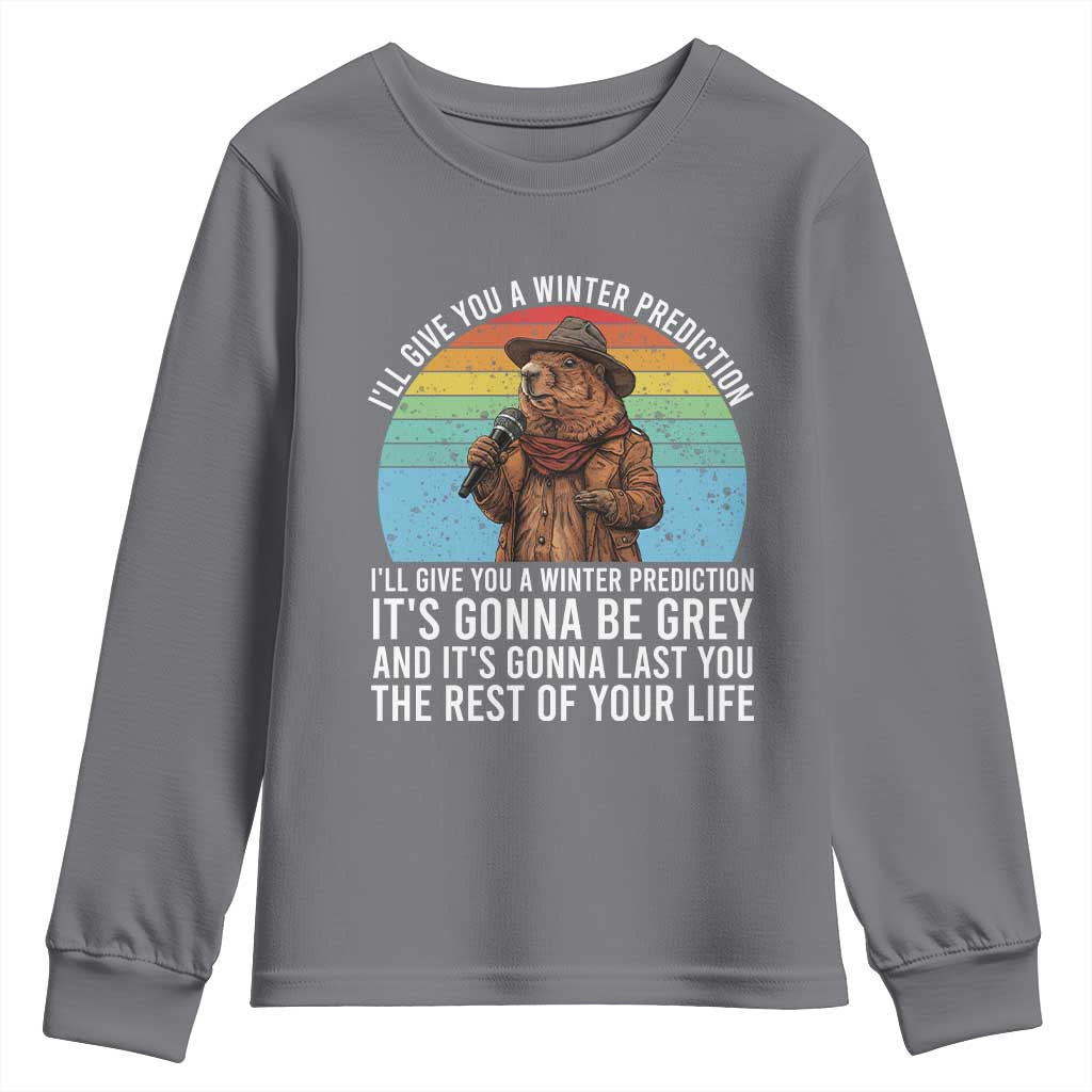 Funny Groundhog Day Youth Sweatshirt I Will Give You A Winter Prediction Woodchuck Movie TS11 Charcoal Print Your Wear