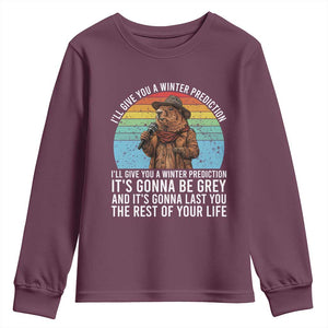 Funny Groundhog Day Youth Sweatshirt I Will Give You A Winter Prediction Woodchuck Movie TS11 Maroon Print Your Wear