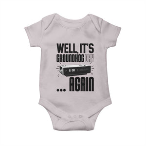 Well Its Groundhog Day Again Baby Onesie Funny Woodchuck Groundhog TS11 Ice Gray Print Your Wear