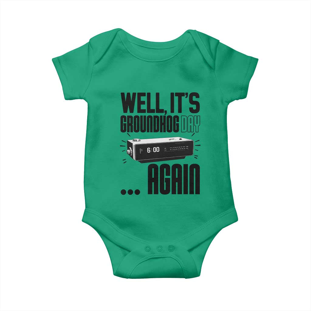 Well Its Groundhog Day Again Baby Onesie Funny Woodchuck Groundhog TS11 Irish Green Print Your Wear