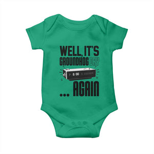 Well Its Groundhog Day Again Baby Onesie Funny Woodchuck Groundhog TS11 Irish Green Print Your Wear