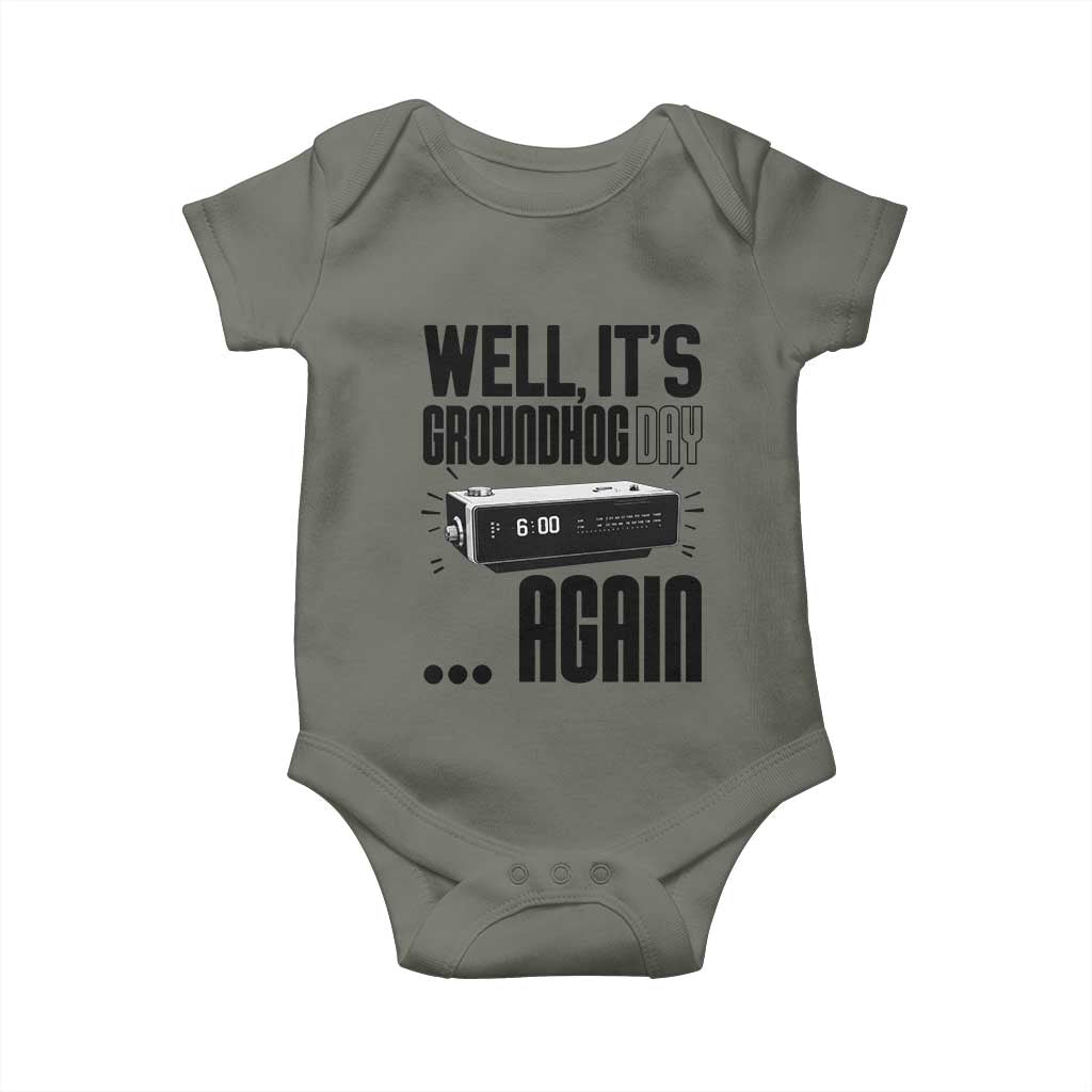 Well Its Groundhog Day Again Baby Onesie Funny Woodchuck Groundhog TS11 Military Green Print Your Wear