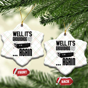 Well Its Groundhog Day Again Ceramic Ornament Funny Woodchuck Groundhog TS11 Print Your Wear