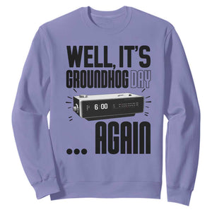 Well Its Groundhog Day Again Sweatshirt Funny Woodchuck Groundhog TS11 Violet Print Your Wear