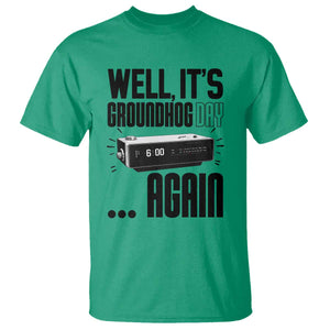 Well Its Groundhog Day Again T Shirt Funny Woodchuck Groundhog TS11 Irish Green Print Your Wear