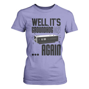 Well Its Groundhog Day Again T Shirt For Women Funny Woodchuck Groundhog TS11 Violet Print Your Wear
