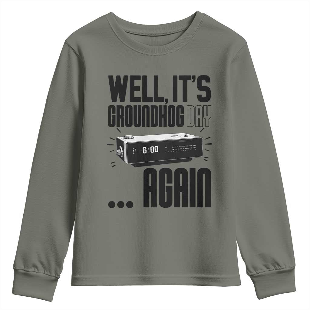 Well Its Groundhog Day Again Youth Sweatshirt Funny Woodchuck Groundhog TS11 Military Green Print Your Wear