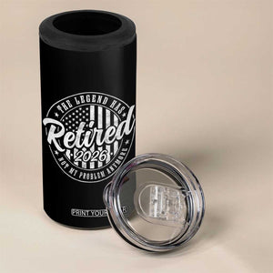 Funny Retirement 2026 4 in 1 Can Cooler Tumbler The Legend Has Retired Not My Problem Anymore American Flag TS11 Print Your Wear