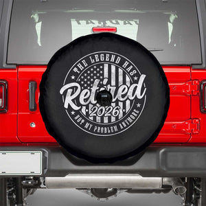Funny Retirement 2026 Spare Tire Cover The Legend Has Retired Not My Problem Anymore American Flag TS11 Black Print Your Wear