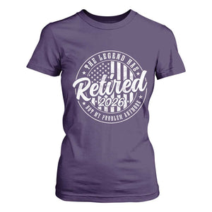 Funny Retirement 2026 T Shirt For Women The Legend Has Retired Not My Problem Anymore American Flag TS11 Purple Print Your Wear
