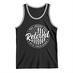 Funny Retirement 2026 Tank Top The Legend Has Retired Not My Problem Anymore American Flag TS11 Black Athletic Heather Print Your Wear
