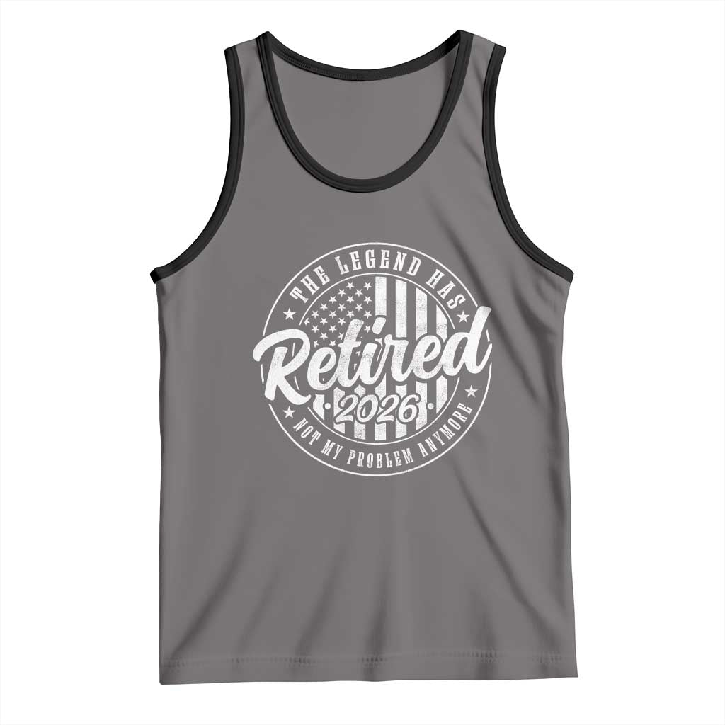 Funny Retirement 2026 Tank Top The Legend Has Retired Not My Problem Anymore American Flag TS11 Deep Heather Black Print Your Wear