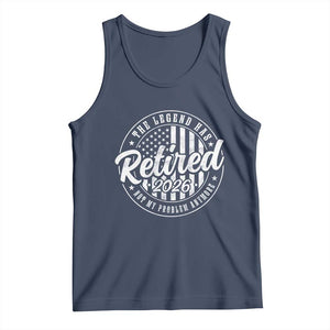 Funny Retirement 2026 Tank Top The Legend Has Retired Not My Problem Anymore American Flag TS11 Navy Print Your Wear