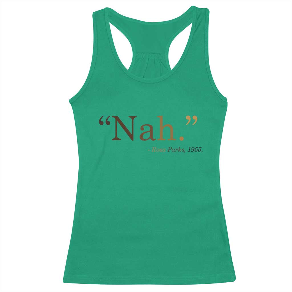 Rosa Parks Quote Racerback Tank Top Nah 1955 Melanin Black Movement Protest TS11 Irish Green Print Your Wear