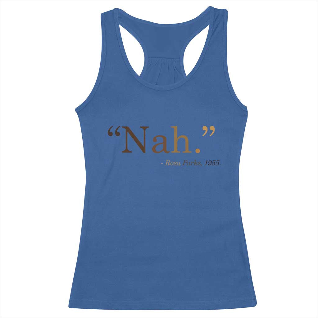 Rosa Parks Quote Racerback Tank Top Nah 1955 Melanin Black Movement Protest TS11 Royal Blue Print Your Wear