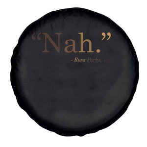 Rosa Parks Quote Spare Tire Cover Nah 1955 Melanin Black Movement Protest TS11 Print Your Wear