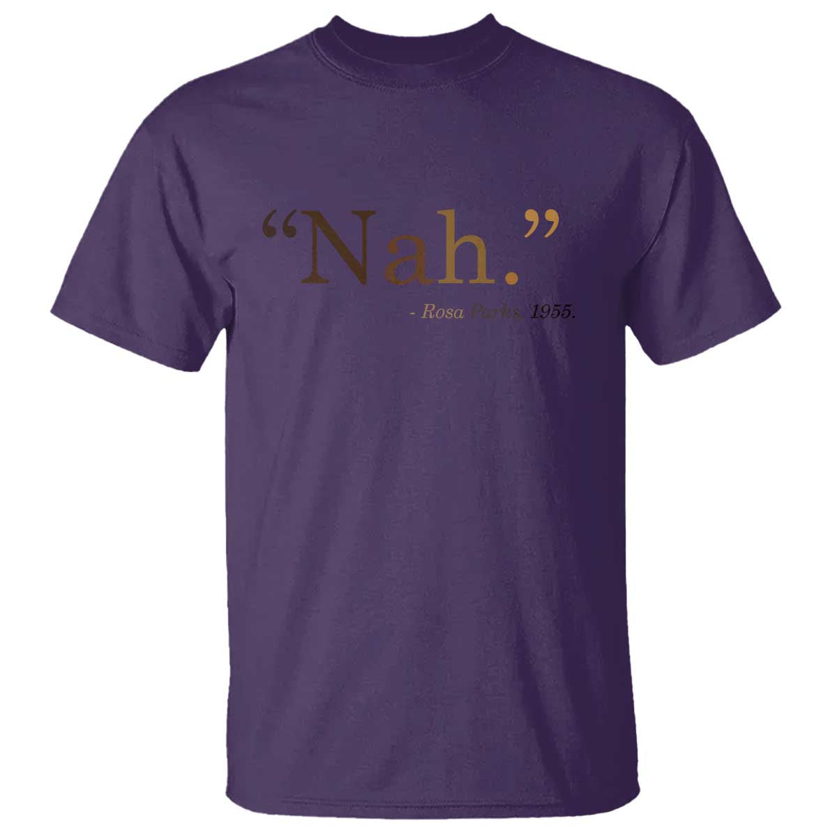 Rosa Parks Quote T Shirt Nah 1955 Melanin Black Movement Protest TS11 Purple Print Your Wear
