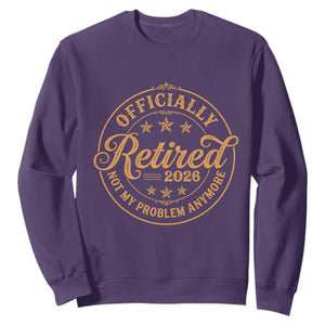 Retirement 2026 Sweatshirt Funny Officially Retired Not My Problem Anymore Vintage TS11 Purple Print Your Wear