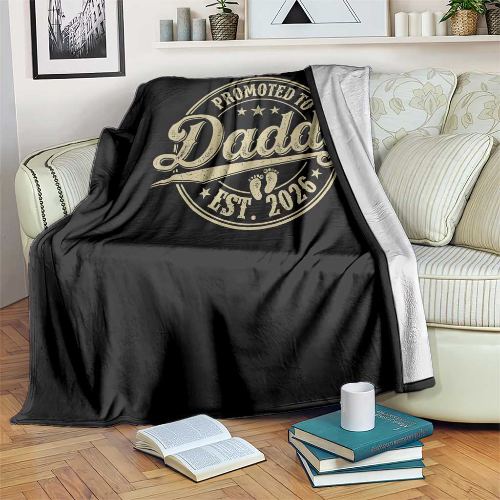 Funny New Dad 2026 Throw Blanket Promoted To Daddy Est 2026 TS11 Print Your Wear
