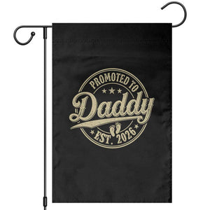 Funny New Dad 2026 Garden Flag Promoted To Daddy Est 2026 TS11 Black Print Your Wear