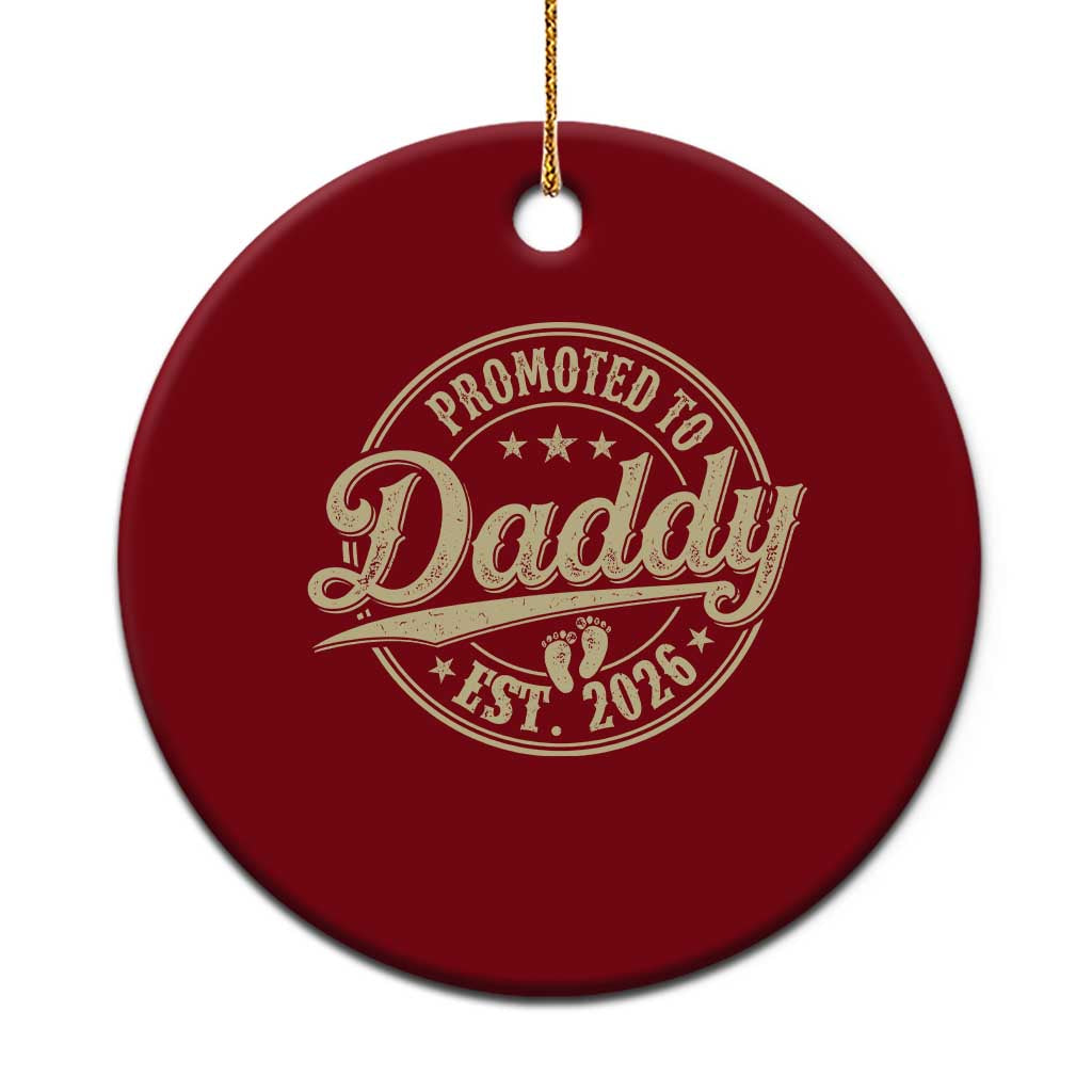 Funny New Dad 2026 Ceramic Ornament Promoted To Daddy Est 2026 TS11 1pc Red Print Your Wear