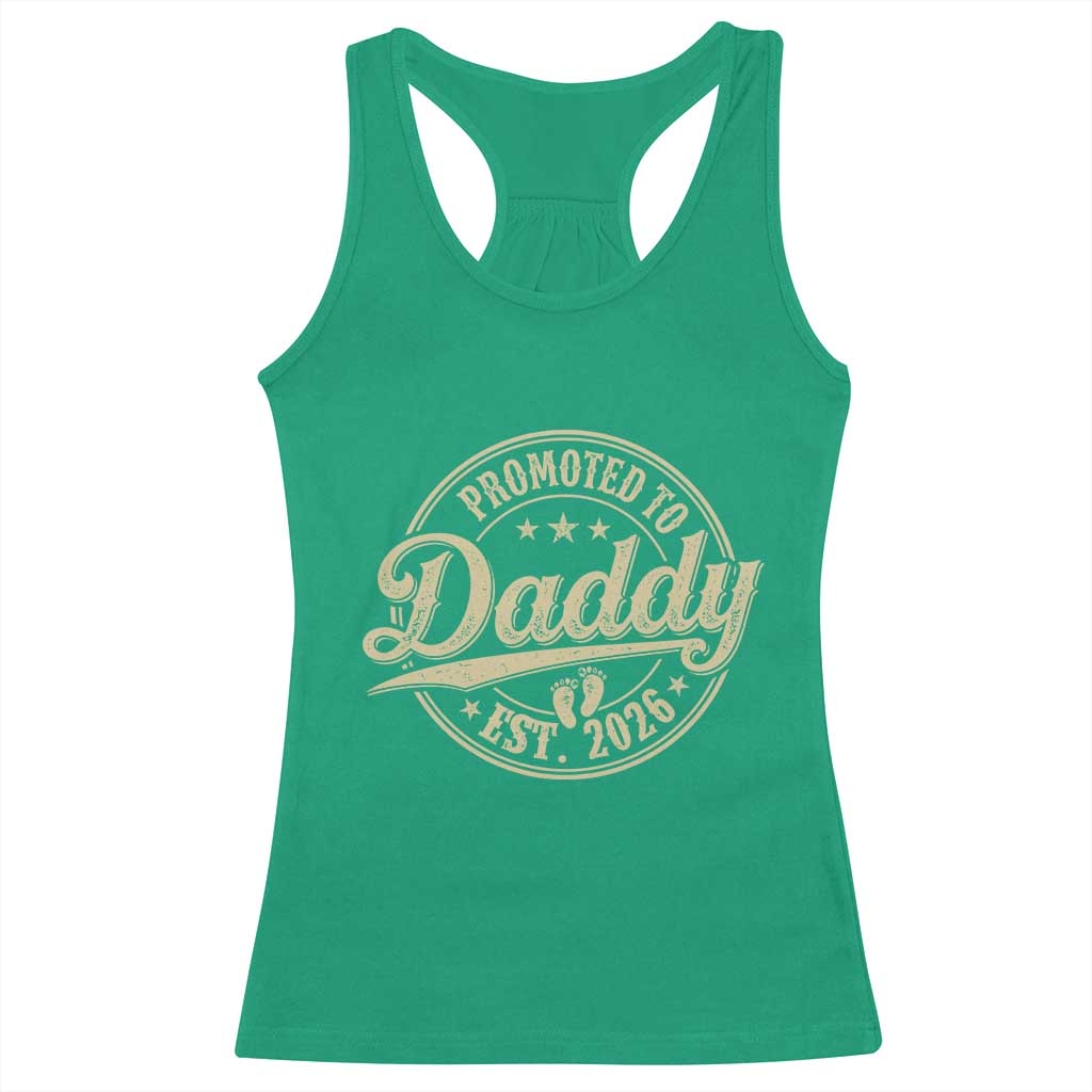 Funny New Dad 2026 Racerback Tank Top Promoted To Daddy Est 2026 TS11 Irish Green Print Your Wear