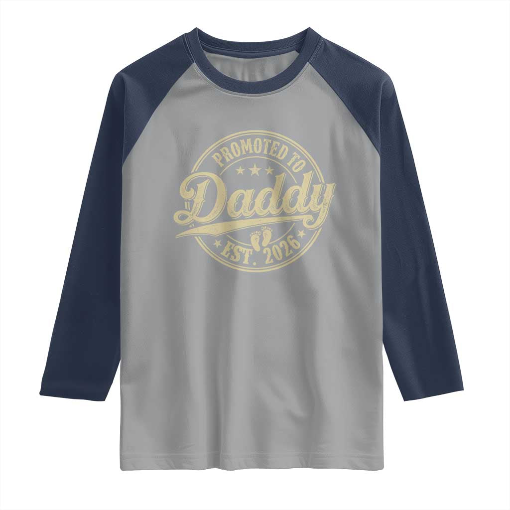 Funny New Dad 2026 Raglan Shirt Promoted To Daddy Est 2026 TS11 Sport Gray Navy Print Your Wear