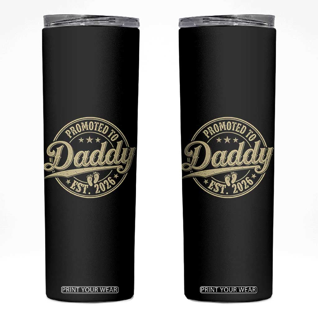 Funny New Dad 2026 Skinny Tumbler Promoted To Daddy Est 2026 TS11 Black Print Your Wear