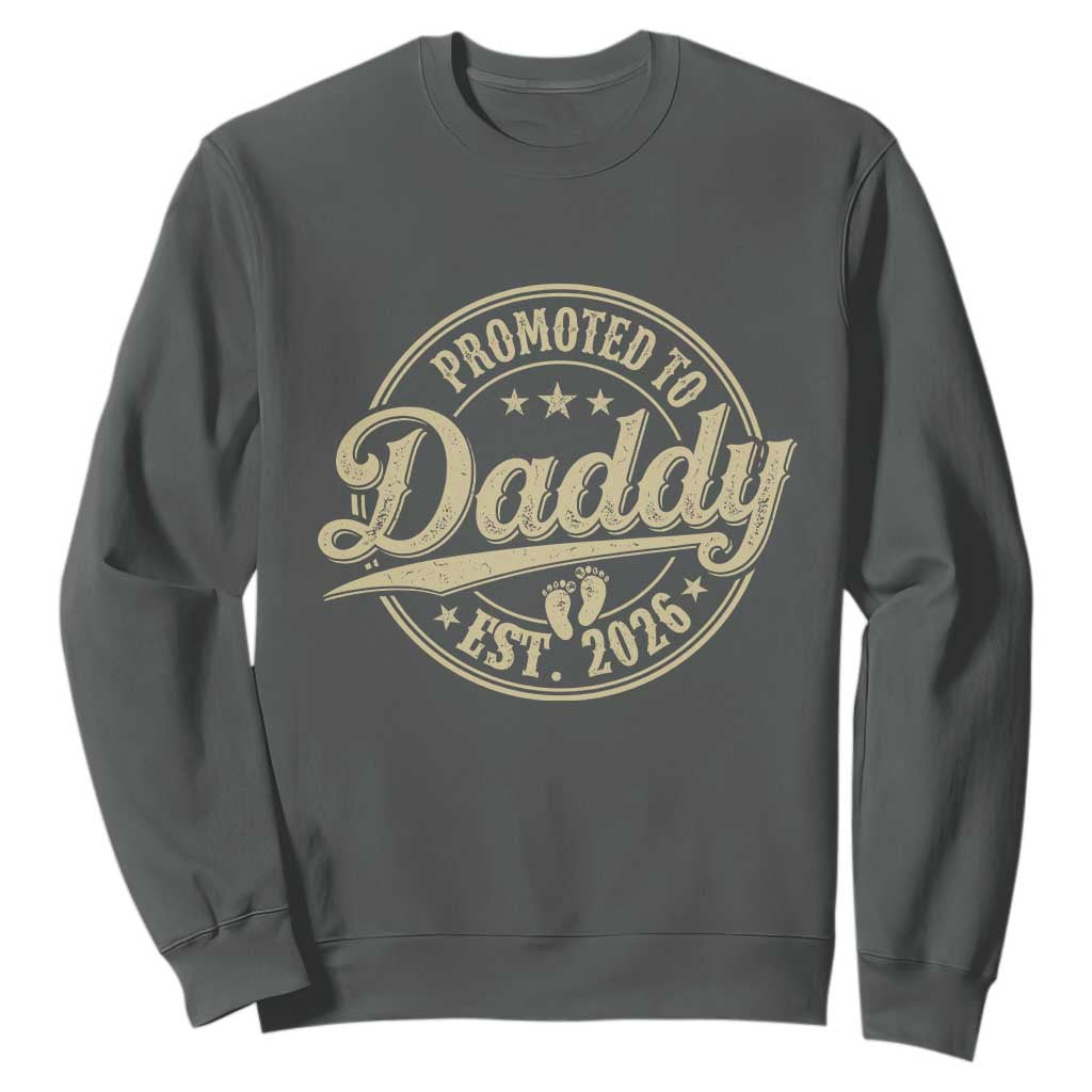 Funny New Dad 2026 Sweatshirt Promoted To Daddy Est 2026 TS11 Dark Heather Print Your Wear