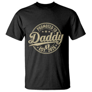 Funny New Dad 2026 T Shirt - Promoted To Daddy Est 2026 TS11 Black Print Your Wear
