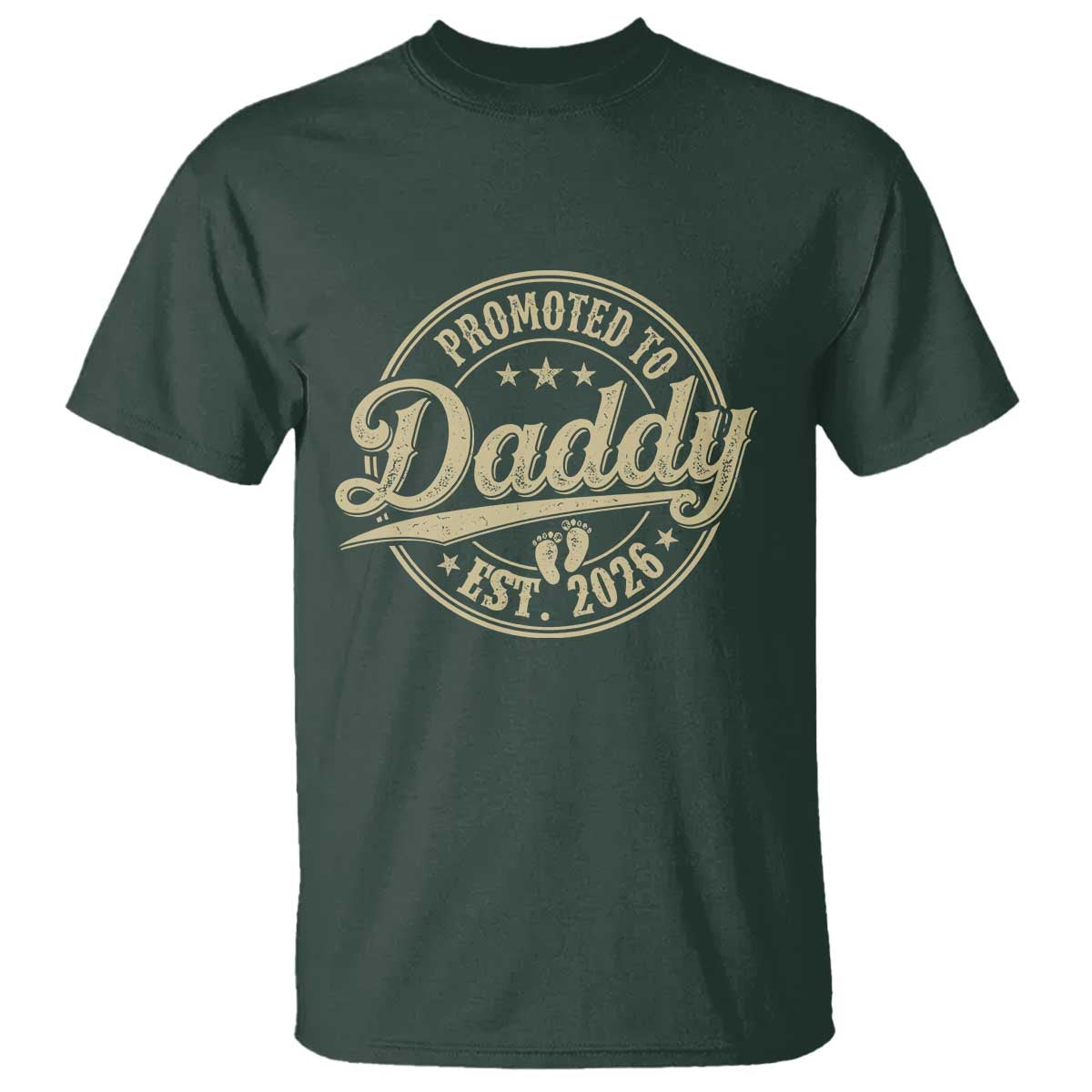 Funny New Dad 2026 T Shirt - Promoted To Daddy Est 2026 TS11 Dark Forest Green Print Your Wear