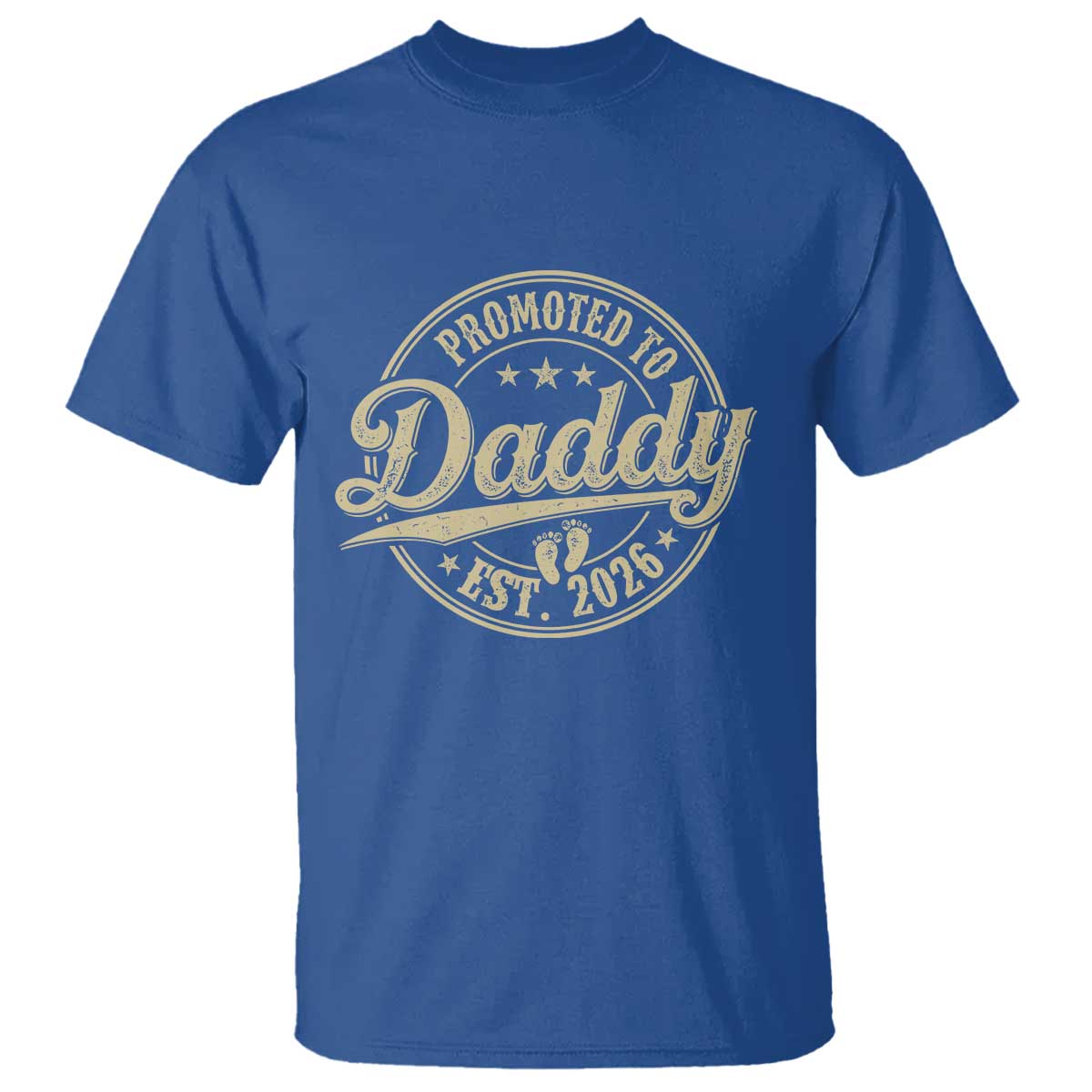 Funny New Dad 2026 T Shirt - Promoted To Daddy Est 2026 TS11 Royal Blue Print Your Wear