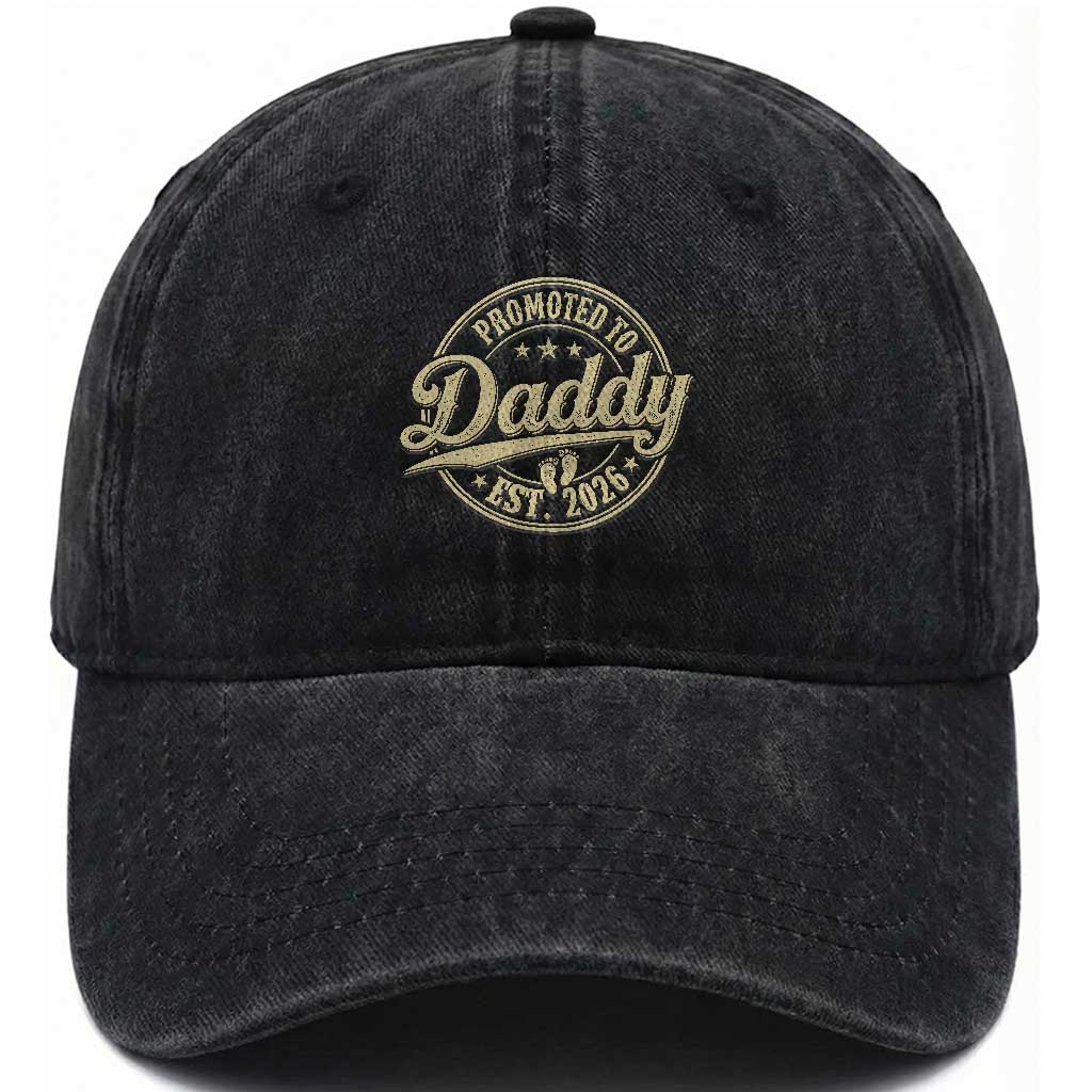 Funny New Dad 2026 Washed Cotton Baseball Cap Promoted To Daddy Est 2026