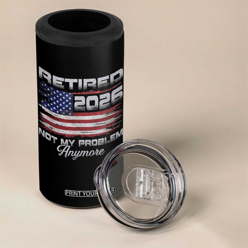 Retired 2026 Not My Problem Anymore 4 in 1 Can Cooler Tumbler Funny Retirement 2026 Vintage American Flag TS11 Print Your Wear